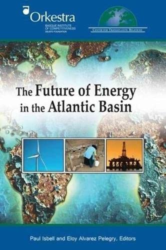 Stock image for The Future of Energy in the Atlantic Basin for sale by Wonder Book