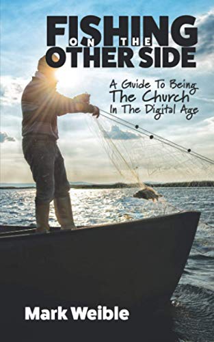 Stock image for Fishing On The Other Side: A Guide To Being The Church In The Digital Age for sale by THE SAINT BOOKSTORE