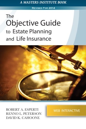 Beispielbild fr The Objective Guide to Estate Planning and Life Insurance zum Verkauf von HPB-Diamond