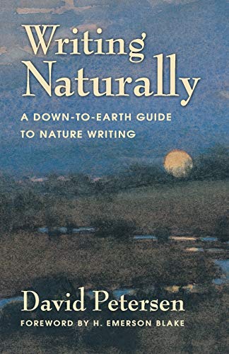 Imagen de archivo de Writing Naturally: A Down-To-Earth Guide to Nature Writing a la venta por BooksRun