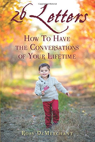 Stock image for 26 Letters: How To Have the Conversations of Your Lifetime for sale by Revaluation Books