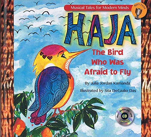 Imagen de archivo de Haja: The Bird Who Was Afraid to Fly: Storybook from Musical Tales for Modern Minds a la venta por SecondSale