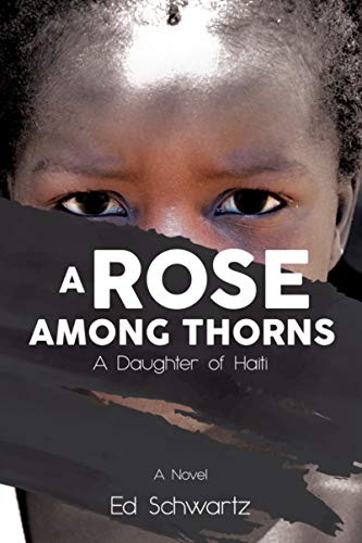 Stock image for A Rose Among Thorns: A Daughter of Haiti for sale by Blue Vase Books