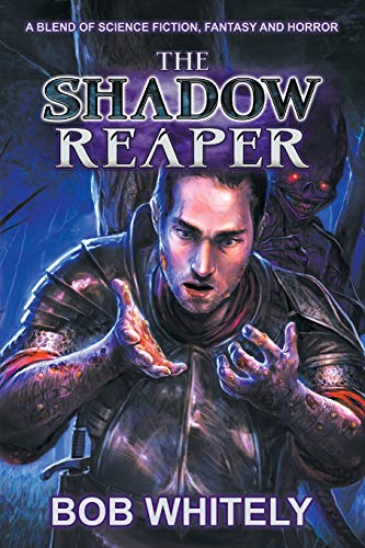 Stock image for The Shadow Reaper: A Blend of Science Fiction, Fantasy and Horror for sale by HPB-Emerald