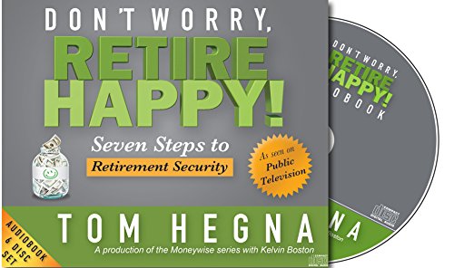 Imagen de archivo de Don't Worry, Retire Happy! Seven Steps to Retirement Security a la venta por HPB-Ruby