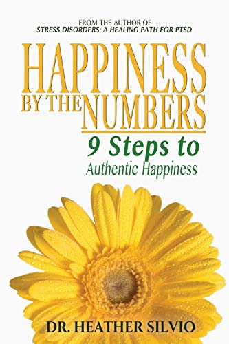 Stock image for Happiness by the Numbers: 9 Steps to Authentic Happiness for sale by Lucky's Textbooks