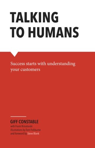 Beispielbild fr Talking to Humans: Success starts with understanding your customers zum Verkauf von Off The Shelf