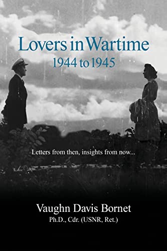 Stock image for Lovers in Wartime 1944 to 1945: Letters from then, insights from now. for sale by Fergies Books