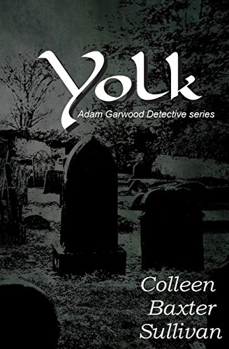 9780990813330: Yolk: Volume 1 (Adam Garwood Detective Series)