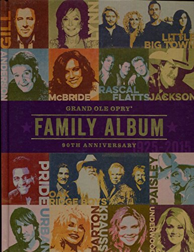 Beispielbild fr Grand Ole Opry : 90th Anniversary Family Album HC zum Verkauf von Better World Books