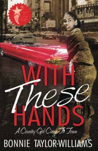 Stock image for With These Hands : A Country Girl Came to Town for sale by Better World Books