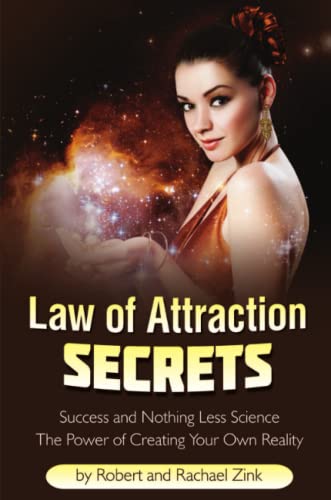 Imagen de archivo de Law of Attraction Secrets: Success and Nothing Less Science a la venta por ThriftBooks-Atlanta