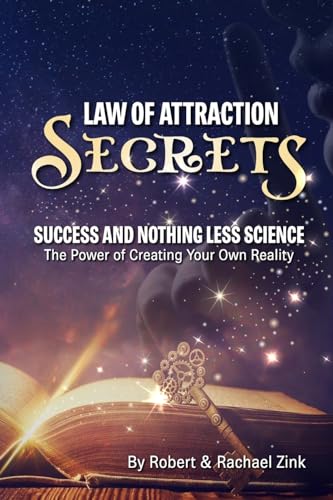 9780990825043: Law of Attraction Secrets: Success and Nothing Less Science