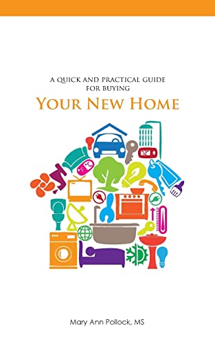 Stock image for A Quick and Practical Guide for Buying Your New Home for sale by THE SAINT BOOKSTORE
