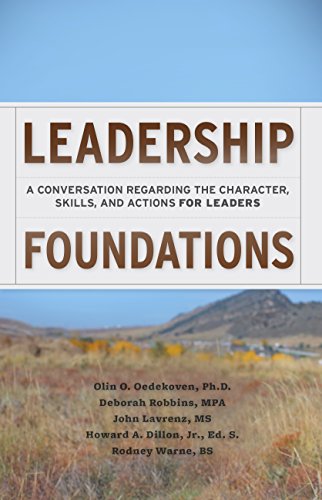 Stock image for Leadership Foundations: A Conversation Regarding the Character, Skills, and Actions for Leaders for sale by ThriftBooks-Atlanta