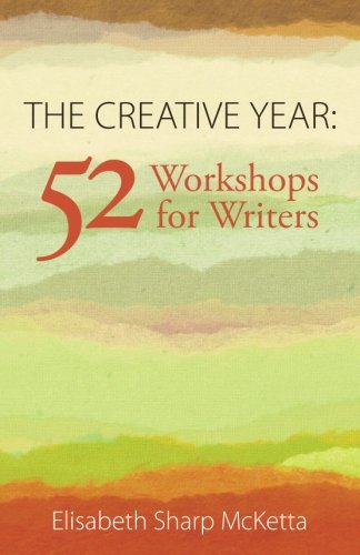 Imagen de archivo de The Creative Year: 52 Workshops for Writers a la venta por ThriftBooks-Atlanta