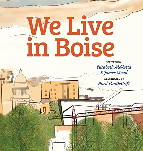 Stock image for We Live in Boise for sale by Idaho Youth Ranch Books