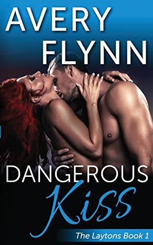 9780990833567: Dangerous Kiss (Laytons Book 1): Volume 1