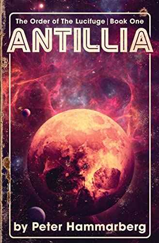 Stock image for Antillia: The Order of The Lucifuge Book One for sale by THE SAINT BOOKSTORE