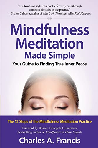 Stock image for Mindfulness Meditation Made Simple: Your Guide to Finding True Inner Peace for sale by SecondSale