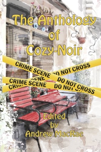 Imagen de archivo de The Anthology of Cozy-Noir: Mystery stories with an edge a la venta por Revaluation Books