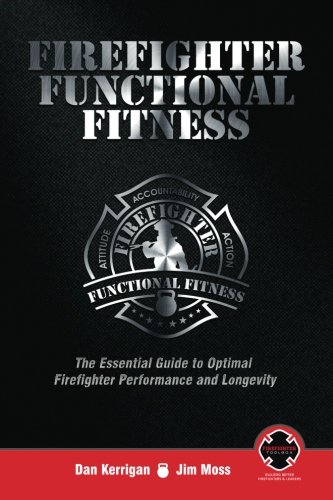 Imagen de archivo de Firefighter Functional Fitness: The Essential Guide to Optimal Firefighter Performance and Longevity a la venta por HPB-Red