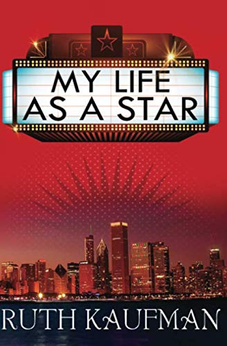 Imagen de archivo de My Life as a Star: A Romantic Comedy a la venta por Revaluation Books