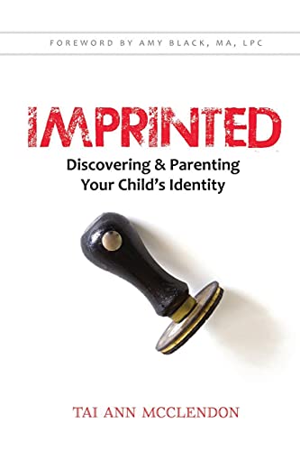 9780990847403: Imprinted: Discovering & Parenting Your Child's Identity