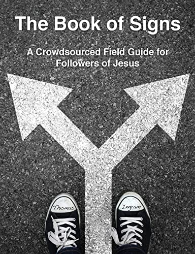 Stock image for The Book of Signs: A Crowdsourced Field Guide for Followers of Jesus for sale by ThriftBooks-Atlanta