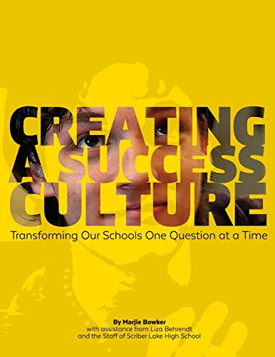 Stock image for Creating a Success Culture: Transforming Our Schools One Question at a Time for sale by Your Online Bookstore