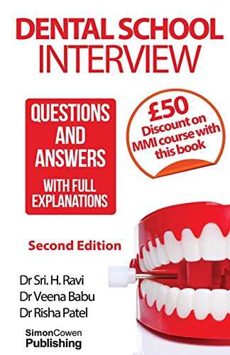 Imagen de archivo de Dental School Interview: Questions and answers - with FULL explanations a la venta por GF Books, Inc.