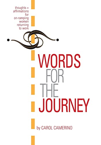 9780990855705: Words for the Journey: Thoughts and Affirmations for On-Ramping Women Returning to Work