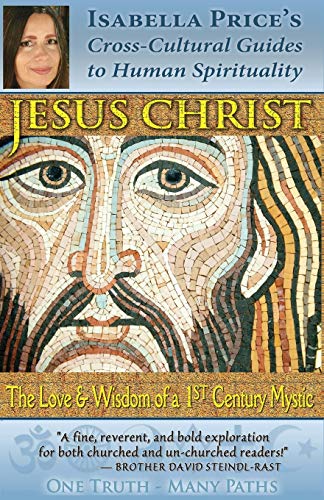 Stock image for Jesus Christ: The Love & Wisdom of a 1st Century Mystic for sale by ThriftBooks-Atlanta