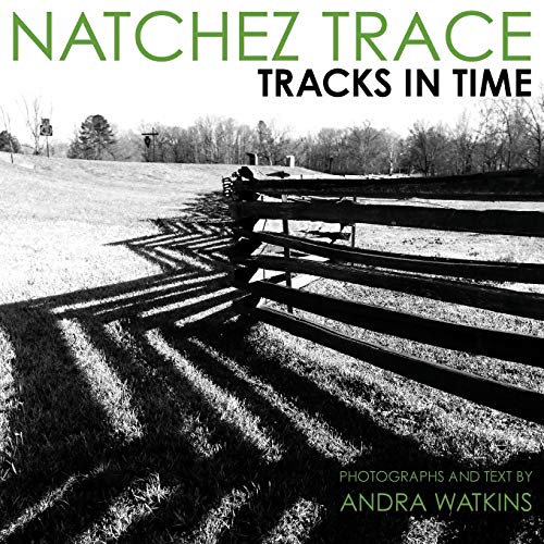 Beispielbild fr Natchez Trace: Tracks in Time zum Verkauf von Lucky's Textbooks