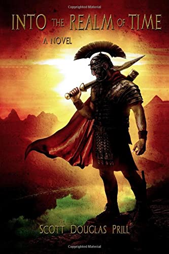 Stock image for Into the Realm of Time: A Novel of the Fourth Century Roman Empire for sale by AwesomeBooks