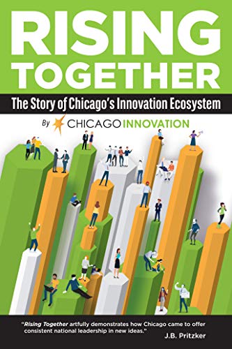 Beispielbild fr Rising Together: The Story of Chicago's Innovation Ecosystem zum Verkauf von Open Books