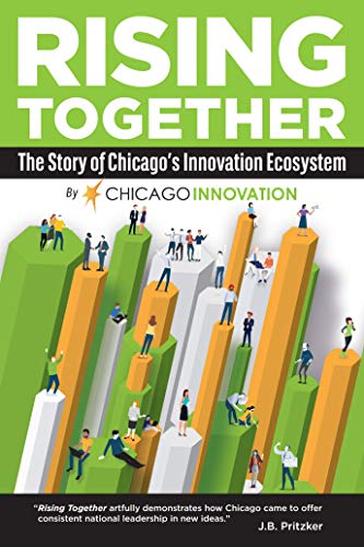 Stock image for Rising Together: The Story of Chicago's Innovation Ecosystem for sale by Open Books