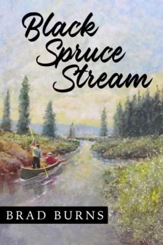 Beispielbild fr Black Spruce Stream zum Verkauf von GF Books, Inc.