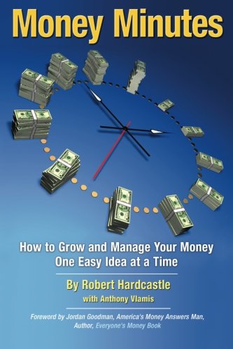 Beispielbild fr Money Minutes: How to Grow and Manage Your Money One Easy Idea at a Time zum Verkauf von Revaluation Books