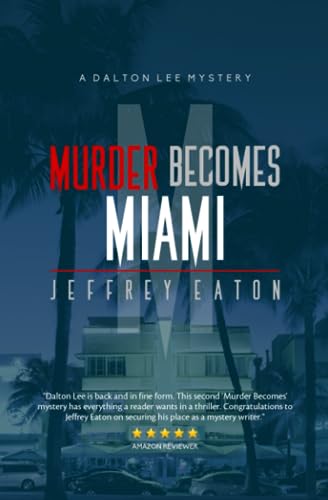 Stock image for Murder Becomes Miami: A Dalton Lee Mystery for sale by ThriftBooks-Atlanta
