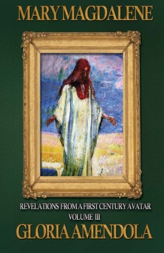 Beispielbild fr Mary Magdalene: Revelations from a First Century Avatar Volume III zum Verkauf von SecondSale