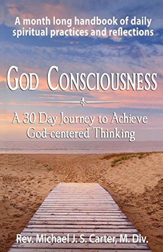 9780990868576: God Consciousness: A 30 Day Journey to Achieve God-centered Thinking