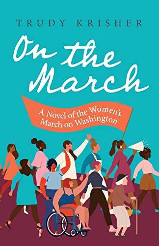 Imagen de archivo de ON THE MARCH: A NOVEL OF THE WOMEN'S MARCH ON WASHINGTON a la venta por Orion Tech