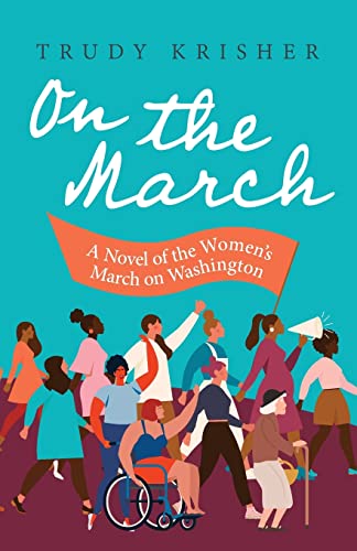 9780990870388: ON THE MARCH: A NOVEL OF THE WOMEN'S MARCH ON WASHINGTON: A NOVEL OF THE WOMEN'S MARCH ON WASHINGTON: A NOVEL OF THE WOMEN'S MARCH ON WASHINGTON