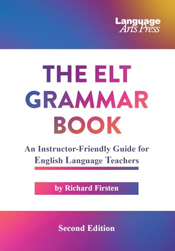 Imagen de archivo de The ELT Grammar Book: An Instructor-Friendly Guide for English Language Teachers a la venta por ThriftBooks-Atlanta