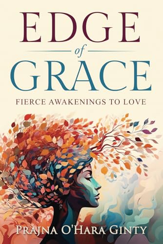 Stock image for Edge of Grace: A Fierce Awakening to Love for sale by ThriftBooks-Atlanta