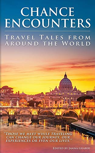 Beispielbild fr Chance Encounters : Travel Tales from Around the World zum Verkauf von Better World Books: West