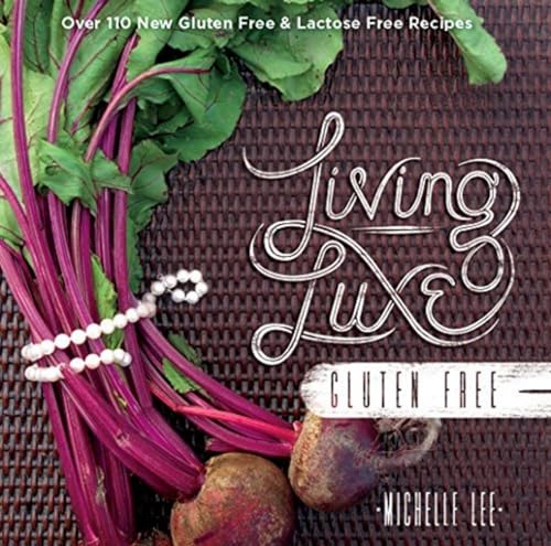 Beispielbild fr Living Luxe Gluten Free zum Verkauf von Better World Books