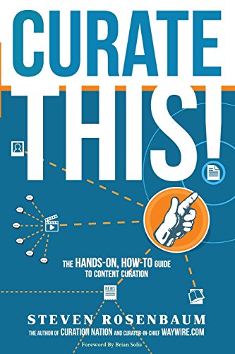 Stock image for Curate This: The Hands-On, How-To Guide To Content Curation for sale by SecondSale
