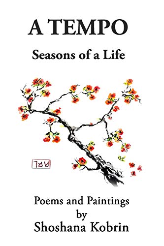 9780990885450: A Tempo: Seasons of a Life: Poems and Paintings by Shoshana Kobrin (Black and White Version)